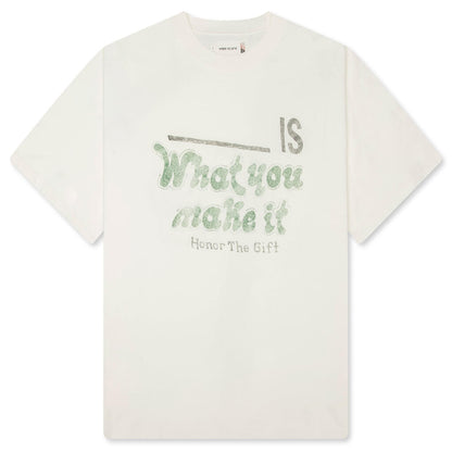 What You Make It Tee - White